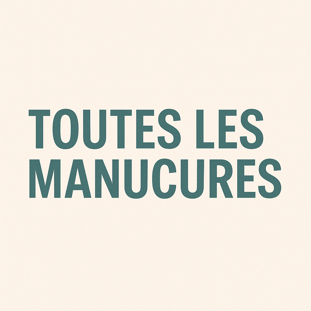 💅🏻 Toutes les manucures